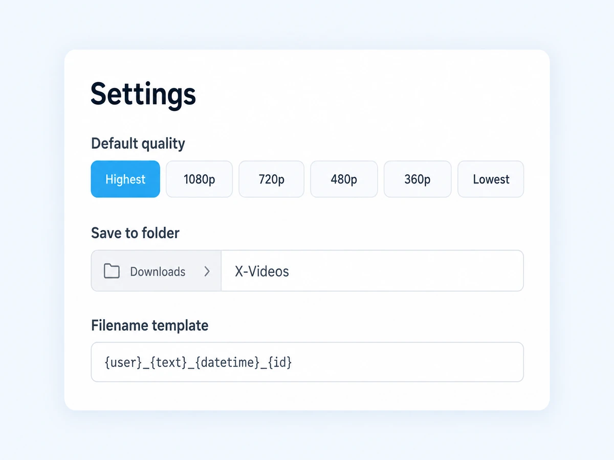 Settings: default quality, save folder and filename template